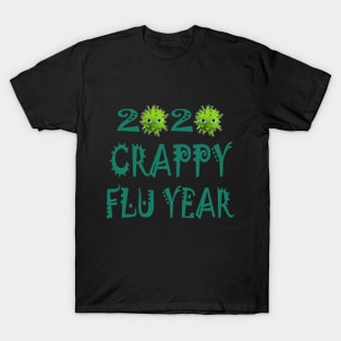 2020 Crappy Flu Year T-Shirt